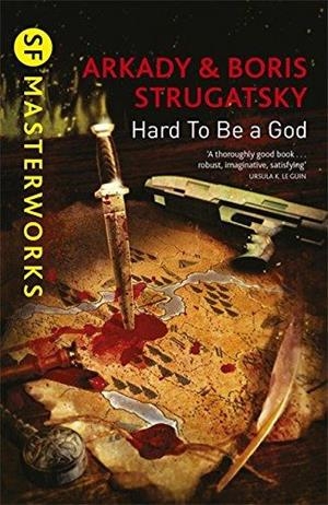 HARD TO BE A GOD | 9781473208292 | BORIS AND ARKADY STRUGATSKY