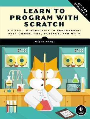 LEARN TO PROGRAM WITH SCRATCH | 9781593275433 | MAJED MARJI