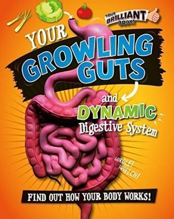 YOUR GROWLING GUTS AND DYNAMIC DIGESTIVE SYSTEM | 9780778722113 | PAUL MASON