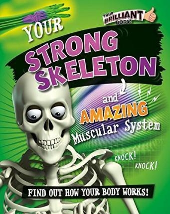 YOUR STRONG SKELETON AND AMAZING MUSCULAR SYSTEM | 9780778722267 | PAUL MASON