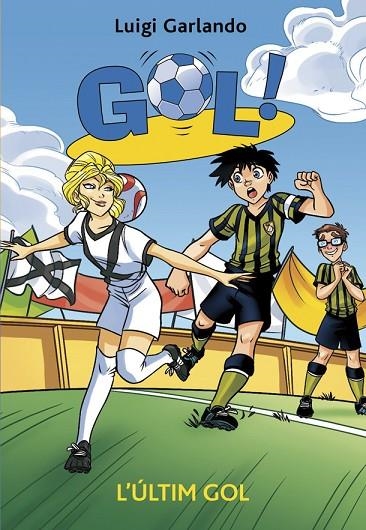 GOL 40. L'úLTIM GOL. | 9788424659455 | Garlando, Luigi