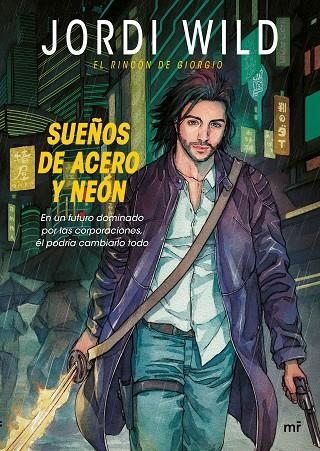 SUEñOS DE ACERO Y NEóN | 9788427042353 | Wild, Jordi