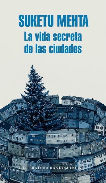 LA VIDA SECRETA DE LAS CIUDADES | 9788439732419 | Suketu Mehta