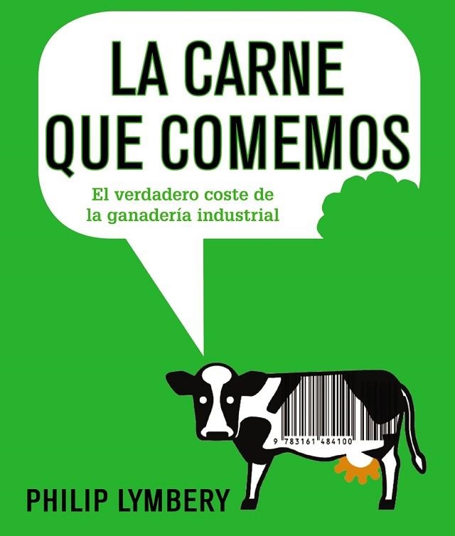 LA CARNE QUE COMEMOS | 9788491045526 | Lymbery, Philip