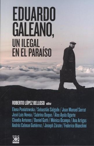 EDUARDO GALEANO, UN ILEGAL EN EL PARAíSO | 9788432318610 | LóPEZ BELLOSO, ROBERTO