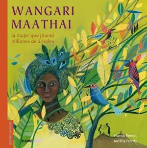 WANGARI MAATHAI | 9788498019971 | Prévot, Franck;Fronty, Aurélia