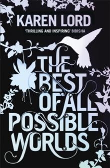 THE BEST OF ALL POSSIBLE WORLDS | 9781780871684 | KAREN LORD