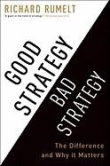 GOOD STRATEGY/BAD STRATEGY: THE DIFFERENCE AND WHY IT MATTERS (HB) | 9780307886231 | RICHARD RUMELT