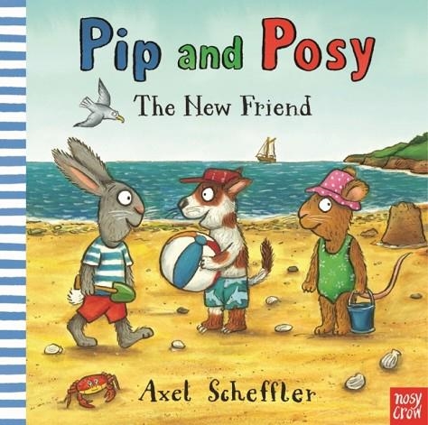 PIP AND POSY: THE NEW FRIEND | 9780857638748 | CAMILLA REID