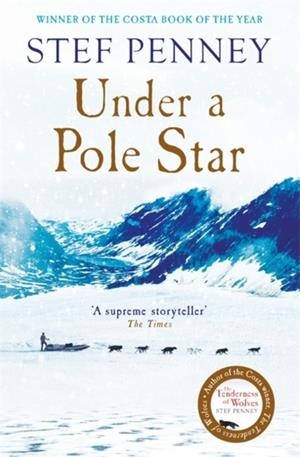 UNDER A POLE STAR | 9781786481191 | STEF PENNEY