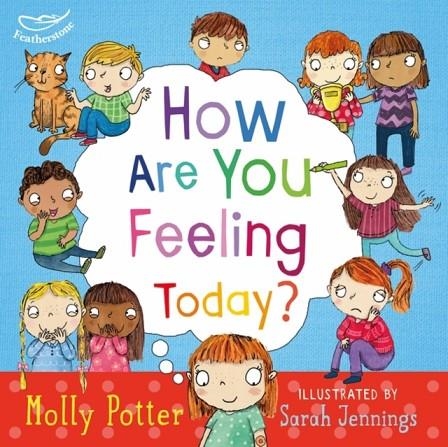 HOW ARE YOU FEELING TODAY? | 9781472906090 | MOLLY POTTER