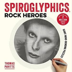 SPIROGLYPHICS: ROCK HEROES | 9781781575000 | THOMAS PAVITTE