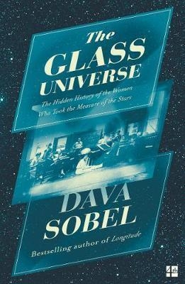 THE GLASS UNIVERSE: THE HIDDEN HISTORY OF THE WOME | 9780007548200 | DAVA SOBEL
