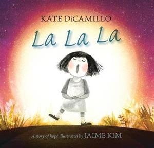 LA LA LA | 9781406378009 | KATE DICAMILLO