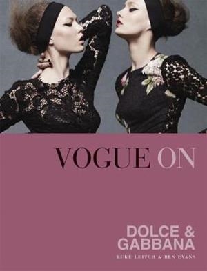 VOGUE ON DOLCE AND GABBANA | 9781849499729 | LUKE LEITCH