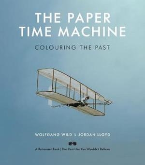 PAPER TIME MACHINE, THE | 9781783523733 | WILD AND LLOYD