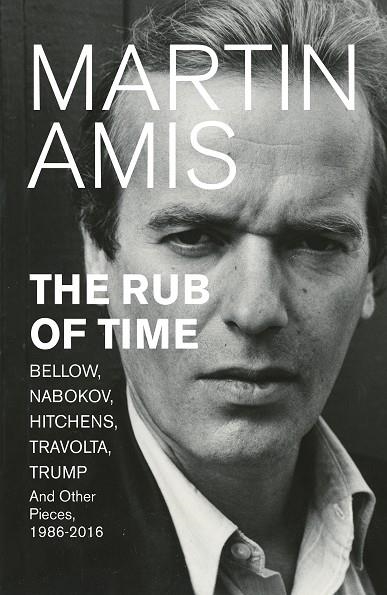 RUB OF TIME, THE | 9781787330146 | MARTIN AMIS