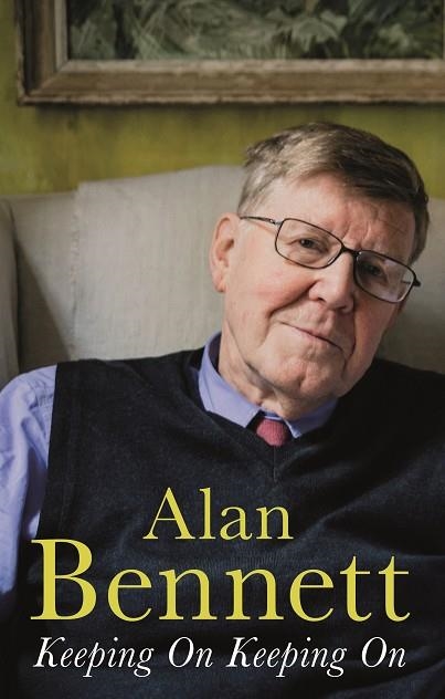 KEEPING ON KEEPING ON | 9781781256503 | ALAN BENNETT