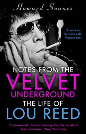 NOTES FROM THE VELVET UNDERGROUND | 9781784160074 | HOWARD SOUNES
