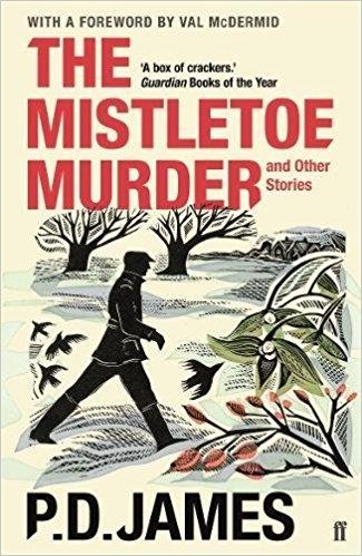 THE MISTLETOE MURDER AND OTHER STORIES | 9780571331352 | P D JAMES