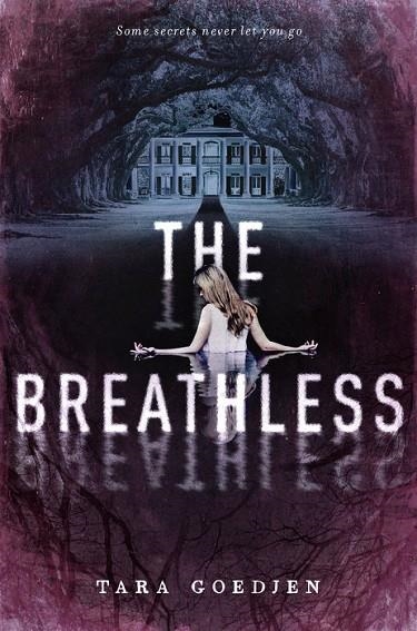 BREATHLESS, THE | 9781524770686 | TARA GOEDJEN