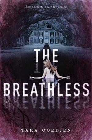 BREATHLESS, THE | 9781524770686 | TARA GOEDJEN