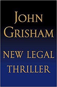 NEW LEGAL THRILLER | 9780385541176 | JOHN GRISHAM