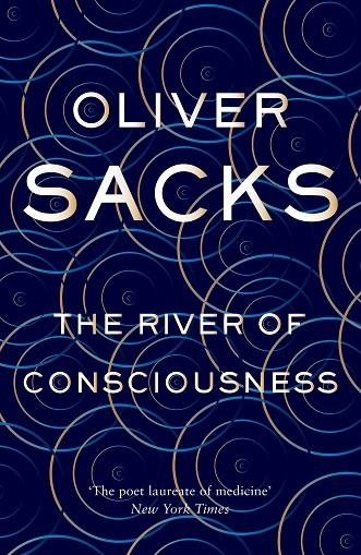 THE RIVER OF CONSCIOUSNESS | 9781447263661 | OLIVER SACKS