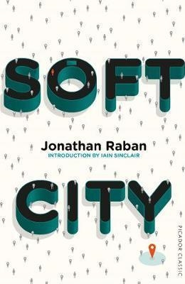 SOFT CITY | 9781509823413 | JONATHAN RABAN