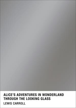 ALICE'S ADVENTURES IN WONDERLAND AND THROUGH THE L | 9780425289280 | LEWIS CARROLL