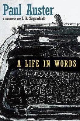 A LIFE IN WORDS | 9781609807771 | PAUL AUSTER