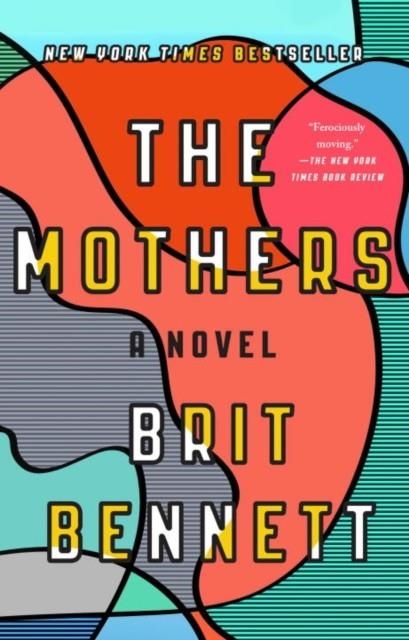 THE MOTHERS | 9780399184529 | BRIT BENNETT