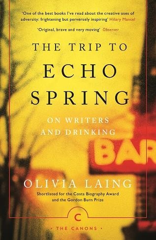 THE TRIP TO ECHO SPRING | 9781786891600 | OLIVIA LAING