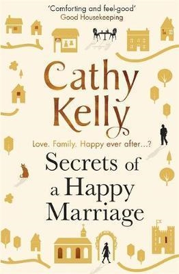 SECRETS OF A HAPPY MARRIAGE | 9781409153696 | CATHY KELLY