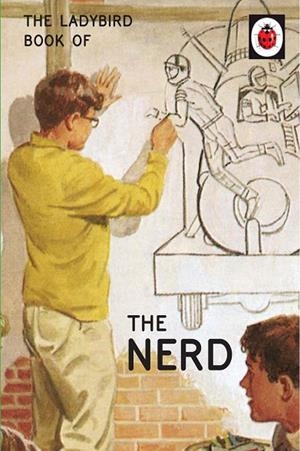 HOW IT WORKS: THE NERD (LADYBIRD FOR GROWNUPS) | 9780718188641 | HAZELEY AND MORRIS