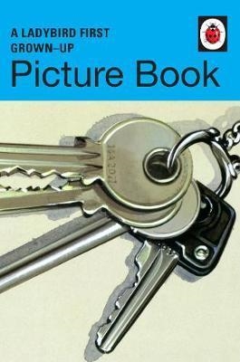 FIRST GROWNUPS´ PICTURE BOOK (LADYBIRD | 9780718188849 | HAZELEY AND MORRIS