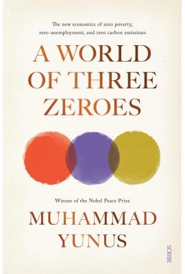 A WORLD OF THREE ZEROES | 9781911344568 | MUHAMMAD YUNUS