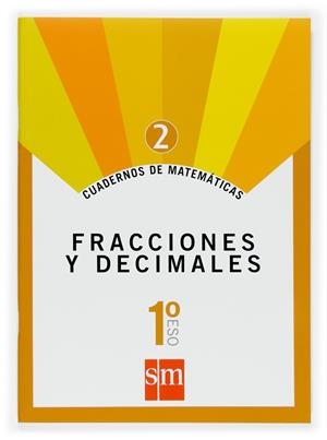 1º ESO CUAD. MATEM. 2 FRACCIONES Y DECIMALES -07 | 9788467515824 | Romeralo Rodríguez, Benito;Arévalo, Rafaela