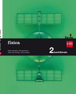 2º BACH. FÍSICA  SAVIA 16 | 9788467587210 | Nacenta Torres, Pablo;Puente Azcutia, Julio;Romo Baldominos, Nicolás;Trueba, José Luis