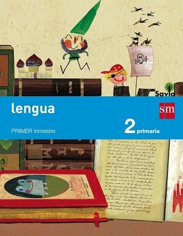 2º EP LENGUA CASTELLANA TRIMESTRAL SAVIA-15 | 9788467575057 | ORO PRADERA, BEGOÑA/MUIÑA MERINO, PALOMA/GIL, CARMEN/MENÉNDEZ, ELVIRA/ÁLVAREZ, SARA