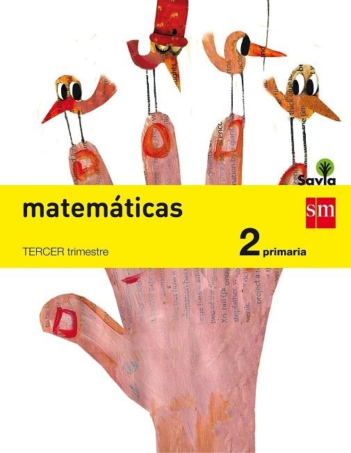 2º EP MATEMÁTICAS TRIMESTRAL SAVIA-15 | 9788467575071 | BERNABEU RUIZ, JAVIER/PÉREZ FRANCISCO, MARÍA NILA/BELLIDO, AURORA/GARÍN MUÑOZ, MERCEDES/MORALES, FRA