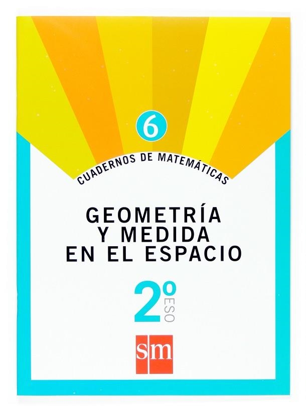 2º ESO CUAD. MATEM. 6 GEOMETRÍA Y MEDIDA EN EL PLANO -07 | 9788467515862 | Gutiérrez Vázquez, Santiago;Municio, Juana;Valencia, Francisco José