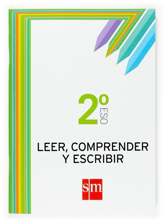 2º ESO CUADERNO LEER, COMPRENDER Y ESCRIBIR -07 | 9788467515787 | Bengoechea, Ángeles;Sánchez Salas, Francisco J.