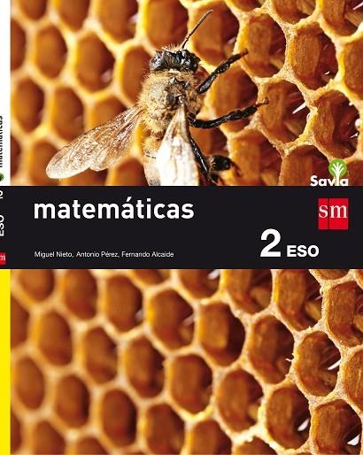 2º ESO MATEMÁTICAS SAVIA 16 | 9788467586787 | NIETO, MIGUEL/PÉREZ, ANTONIO/ALCAIDE GUINDO, FERNANDO/MAESTRE BLANCO, NELO ALBERTO [DIVERMATES]