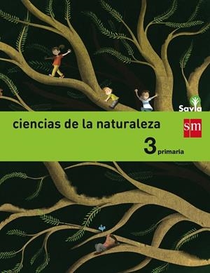 3º EP CIENCIAS DE LA NATURALEZA INTEGRADO SAVIA-14 | 9788467570014 | NAVARRO ELBAL, ALBERTO/LÓPEZ, SERGIO/SORIA TOSANTOS, ALICIA/RODRÍGUEZ MARÍN, EDUARDO/GARCÍA AYERBE, 