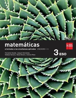 3º ESO MATEMÁTICAS A TRIMESTRES (Orientadas a las Enseñanzas Aplicadas) SAVIA-15 | 9788467583373 | ALCAIDE GUINDO, FERNANDO/HERNÁNDEZ GÓMEZ, JOAQUÍN/MORENO WARLETA, MARÍA/SERRANO MARUGÁN, ESTEBAN/MAE