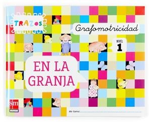 GRAFOMOTRICIDAD  TRAZOS EN LA GRANJA-07 | 9788467507713 | González de la Torre, Paz