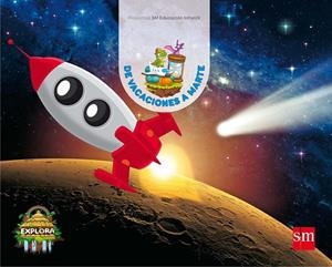 PROYECTO EXPLORA. DE VACACIONES A MARTE 5 AÑOS 3ER TRIMESTRE 17 | 9788467592399 | Domínguez Caballero, Susana;Menéndez Camarena, Pilar;Moreno Becerril, Maria del Val