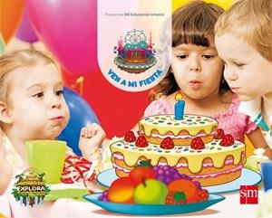 PROYECTO EXPLORA. VEN A MI FIESTA 3 AÑOS 1ER TRIMESTRE 17 | 9788467592306 | Domínguez Caballero, Susana;Menéndez Camarena, Pilar;Moreno Becerril, Maria del Val