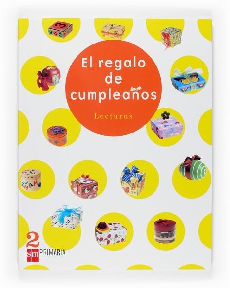 2º EP LECTURAS EL REGALO DE CUMPLEAÑOS-07 | 9788467513578 | Aldeanueva, Vicente;Borreguero Redondo, María Luisa;Bruno Galán, Pep;Ortiz, Consuelo;Revuelta, Elena